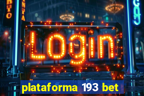 plataforma 193 bet